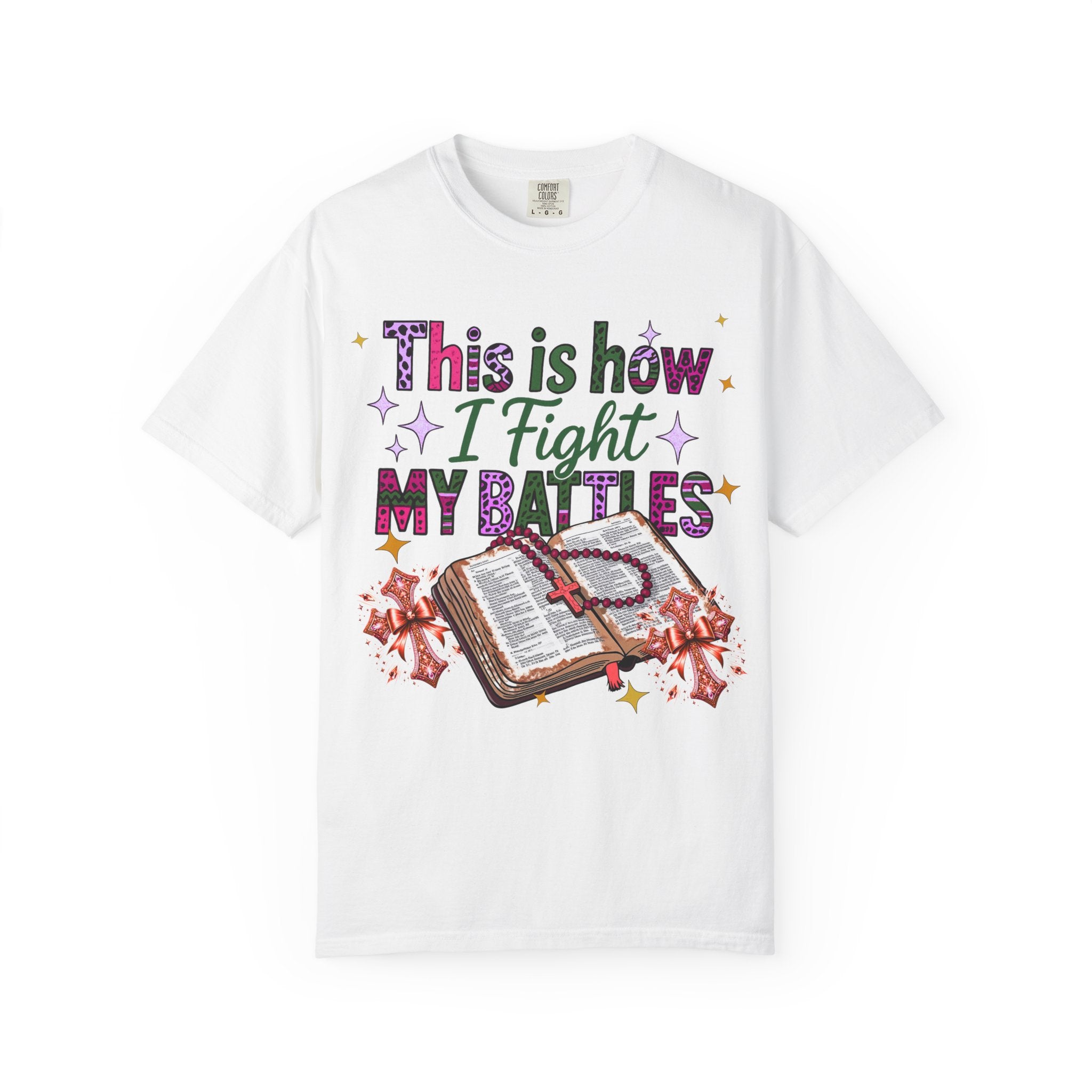 Inspirational T-Shirt — "This Is How I Fight My Battles" Bible Prayer Graphic
