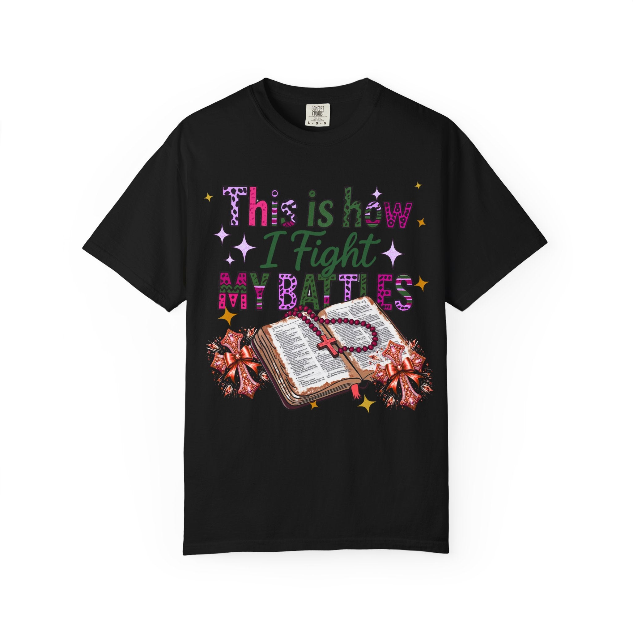 Inspirational T-Shirt — "This Is How I Fight My Battles" Bible Prayer Graphic