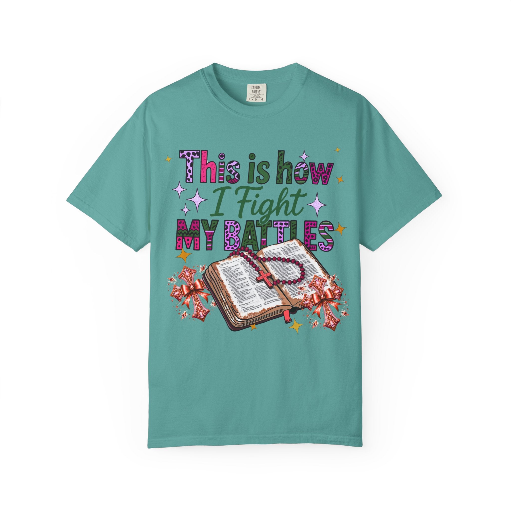 Inspirational T-Shirt — "This Is How I Fight My Battles" Bible Prayer Graphic
