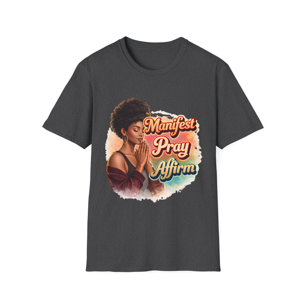Manifest Pray Affirm T‑Shirt — Inspirational Faith & Manifestation Graphic Tee