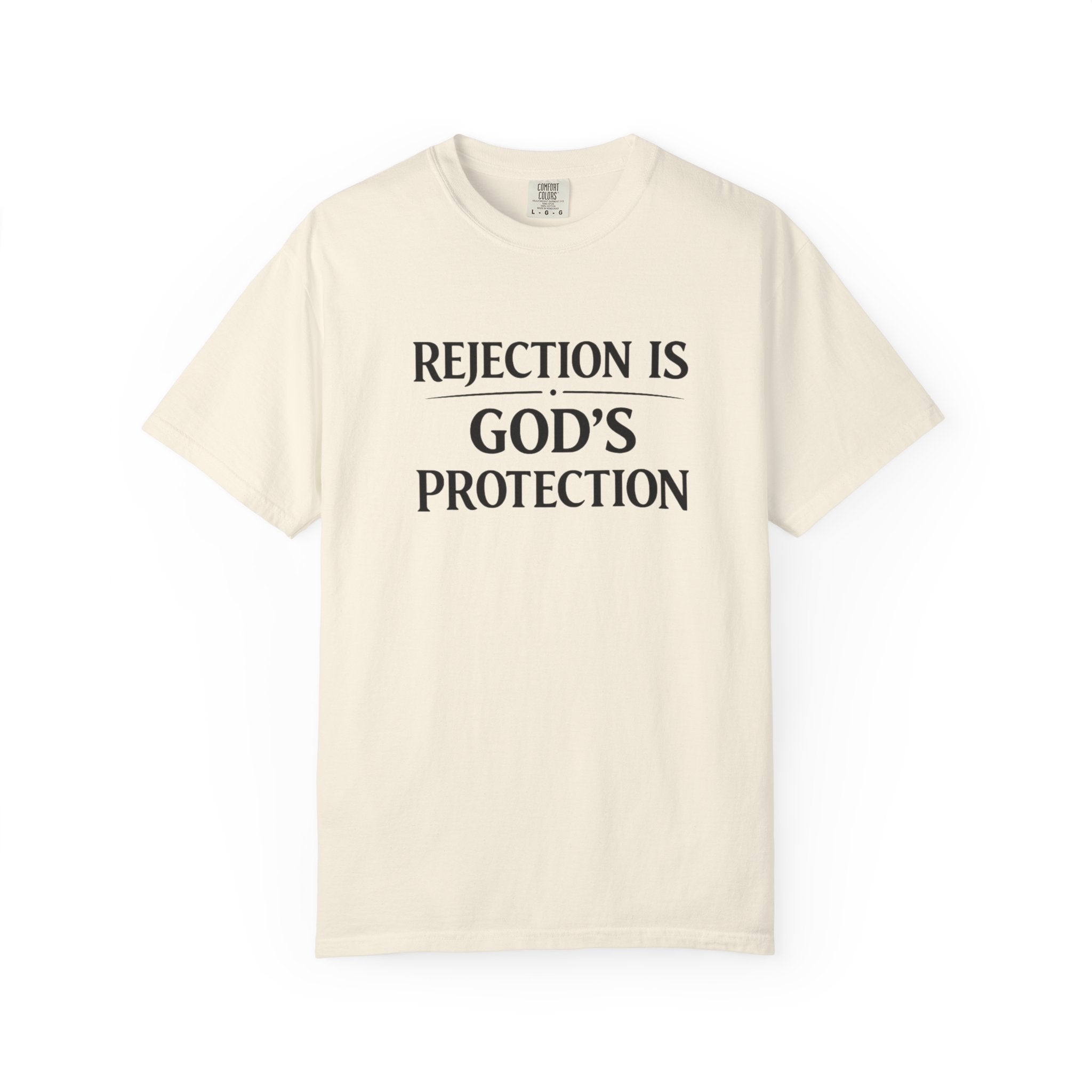 Christian Message T-Shirt — "Rejection Is God's Protection"