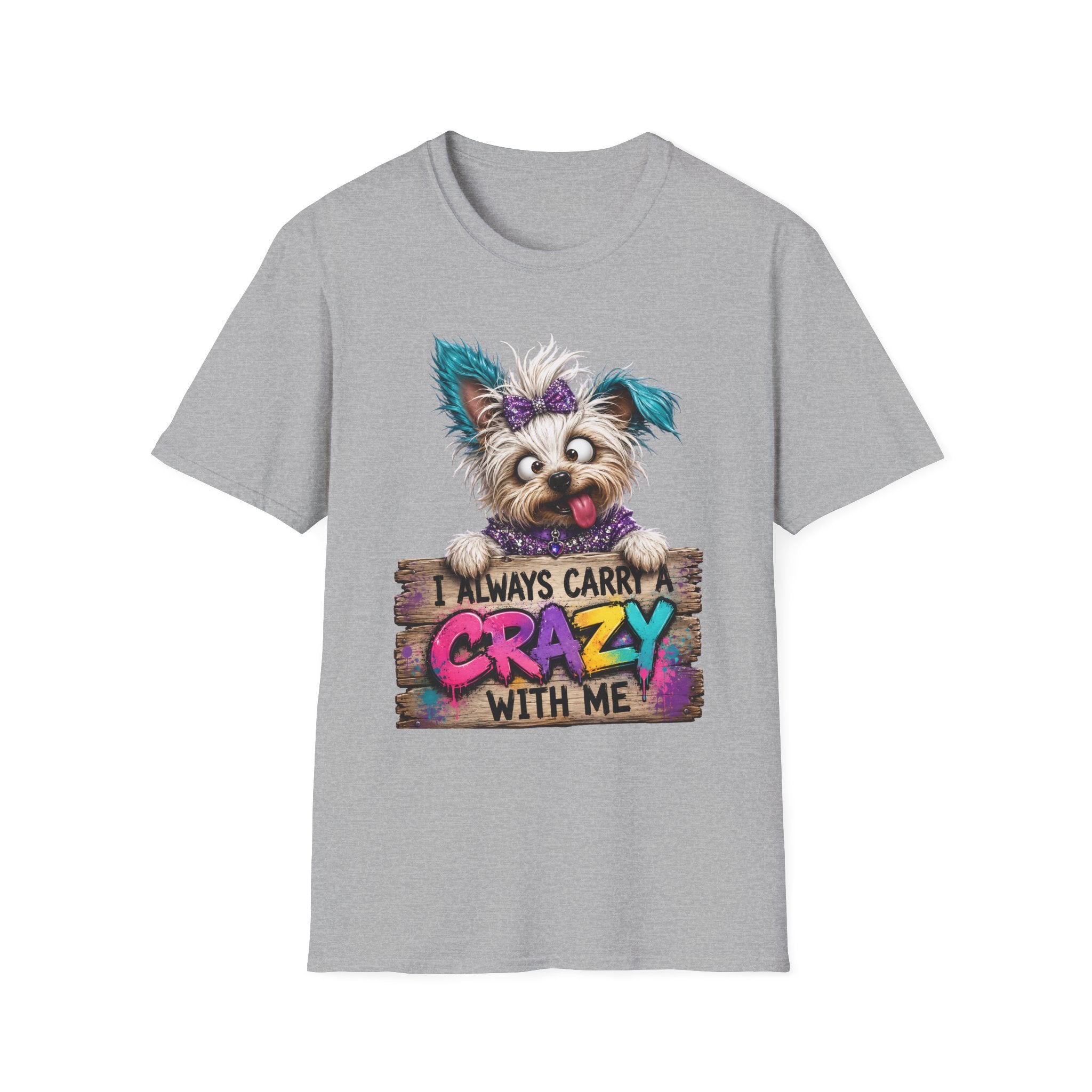 I Always Carry a Crazy With Me T-Shirt — Cute Dog Graphic Tee for Dog Lovers