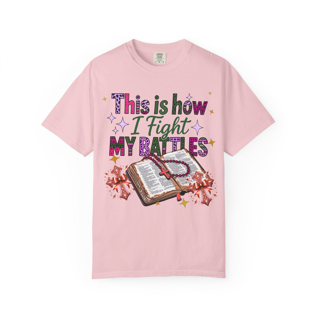 Inspirational T-Shirt — "This Is How I Fight My Battles" Bible Prayer Graphic