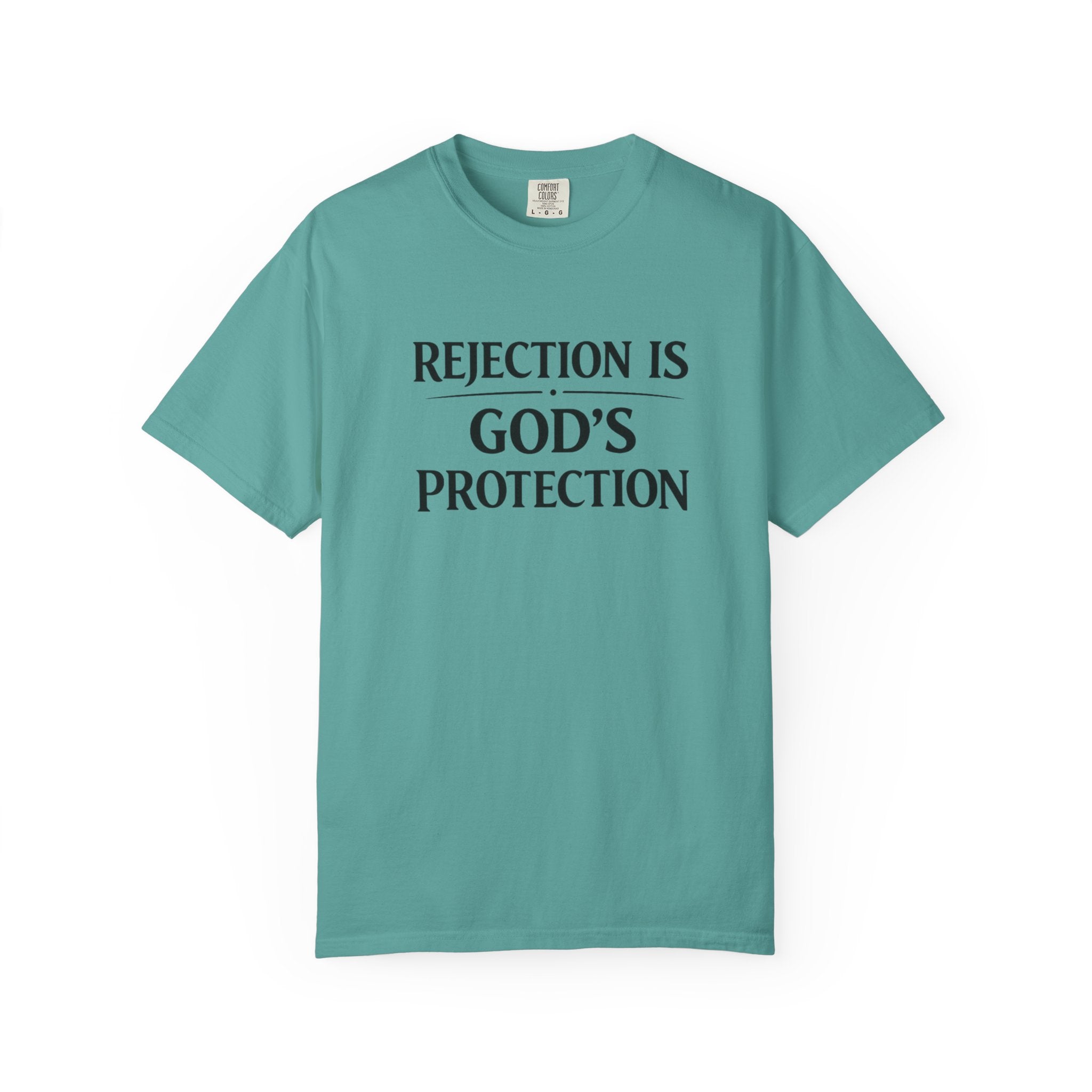 Christian Message T-Shirt — "Rejection Is God's Protection"