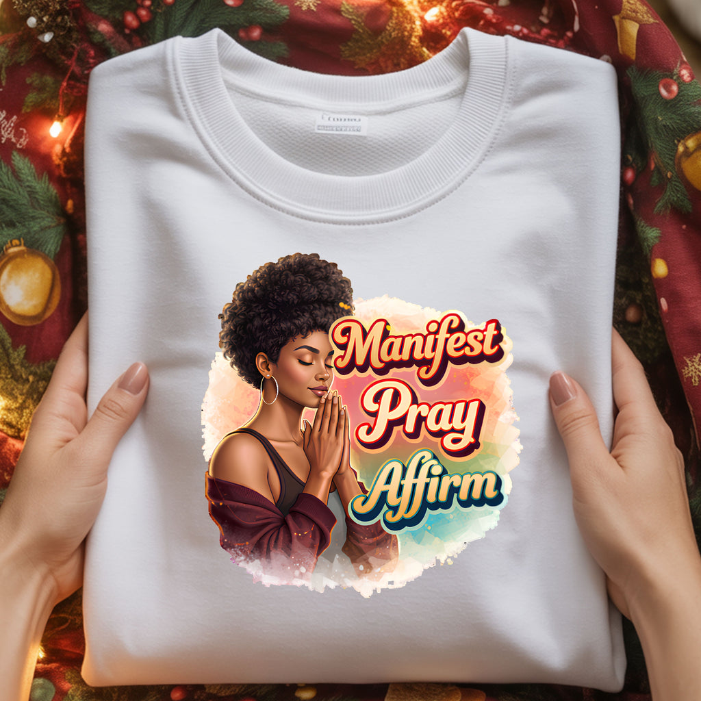 Manifest Pray Affirm T‑Shirt — Inspirational Faith & Manifestation Graphic Tee