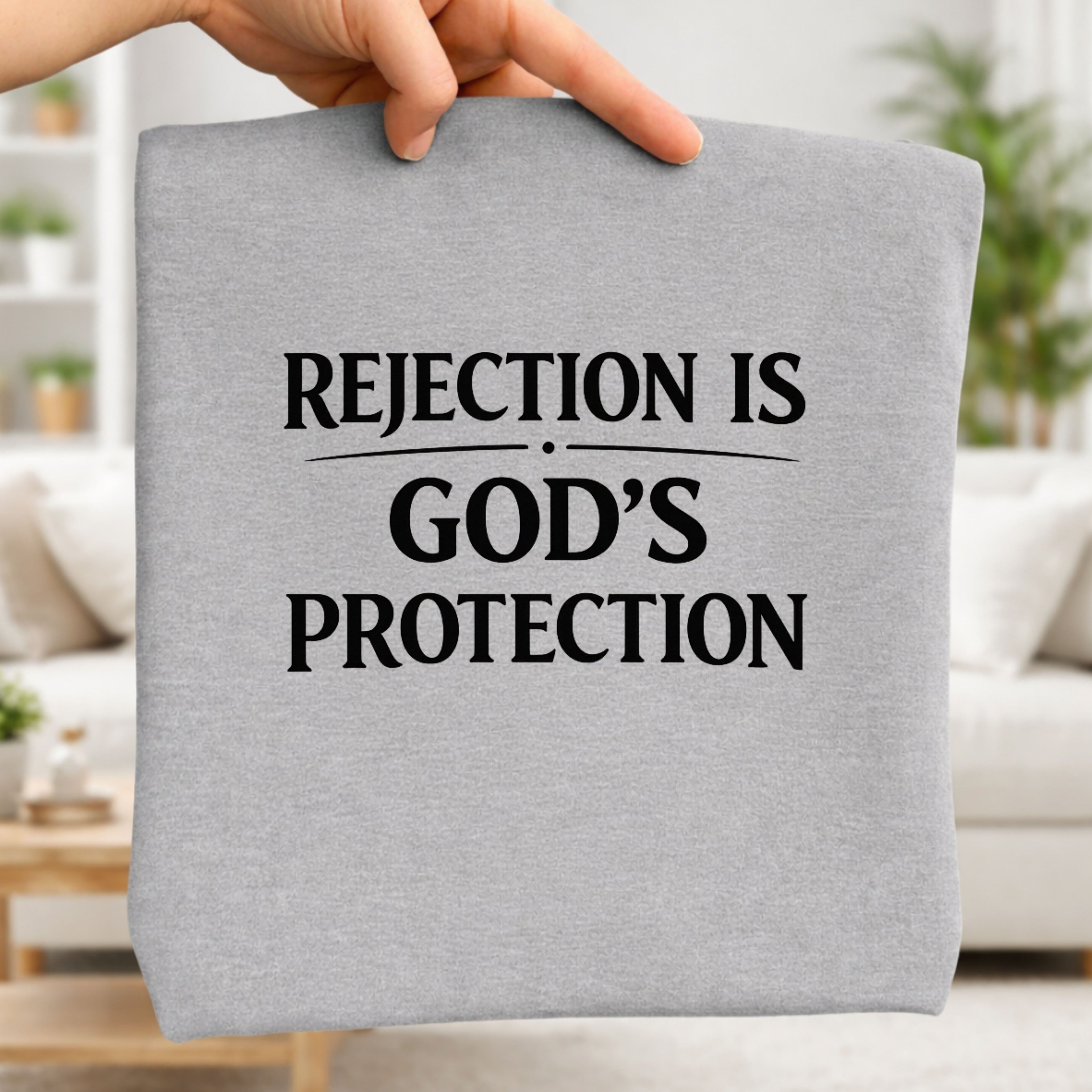 Christian Message T-Shirt — "Rejection Is God's Protection"