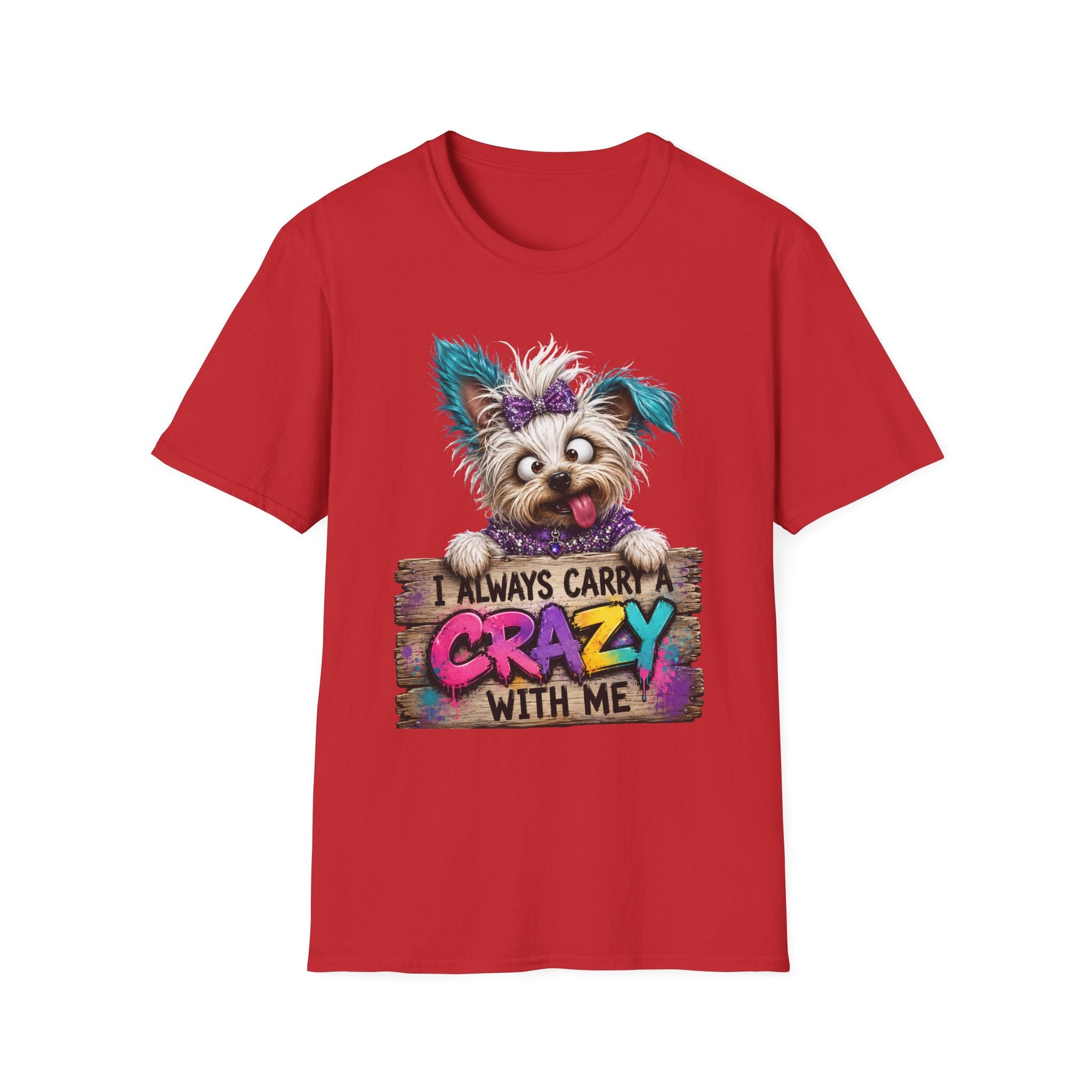 I Always Carry a Crazy With Me T-Shirt — Cute Dog Graphic Tee for Dog Lovers
