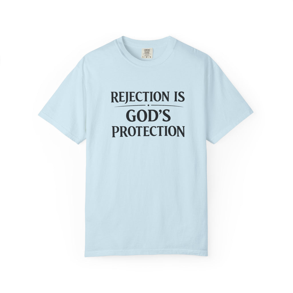 Christian Message T-Shirt — "Rejection Is God's Protection"