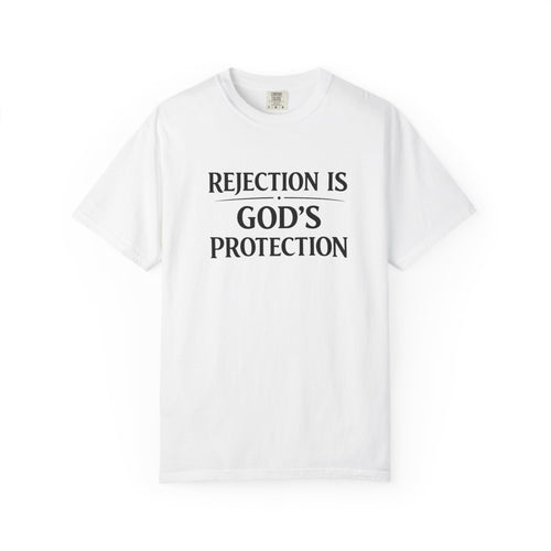 Christian Message T-Shirt — "Rejection Is God's Protection"