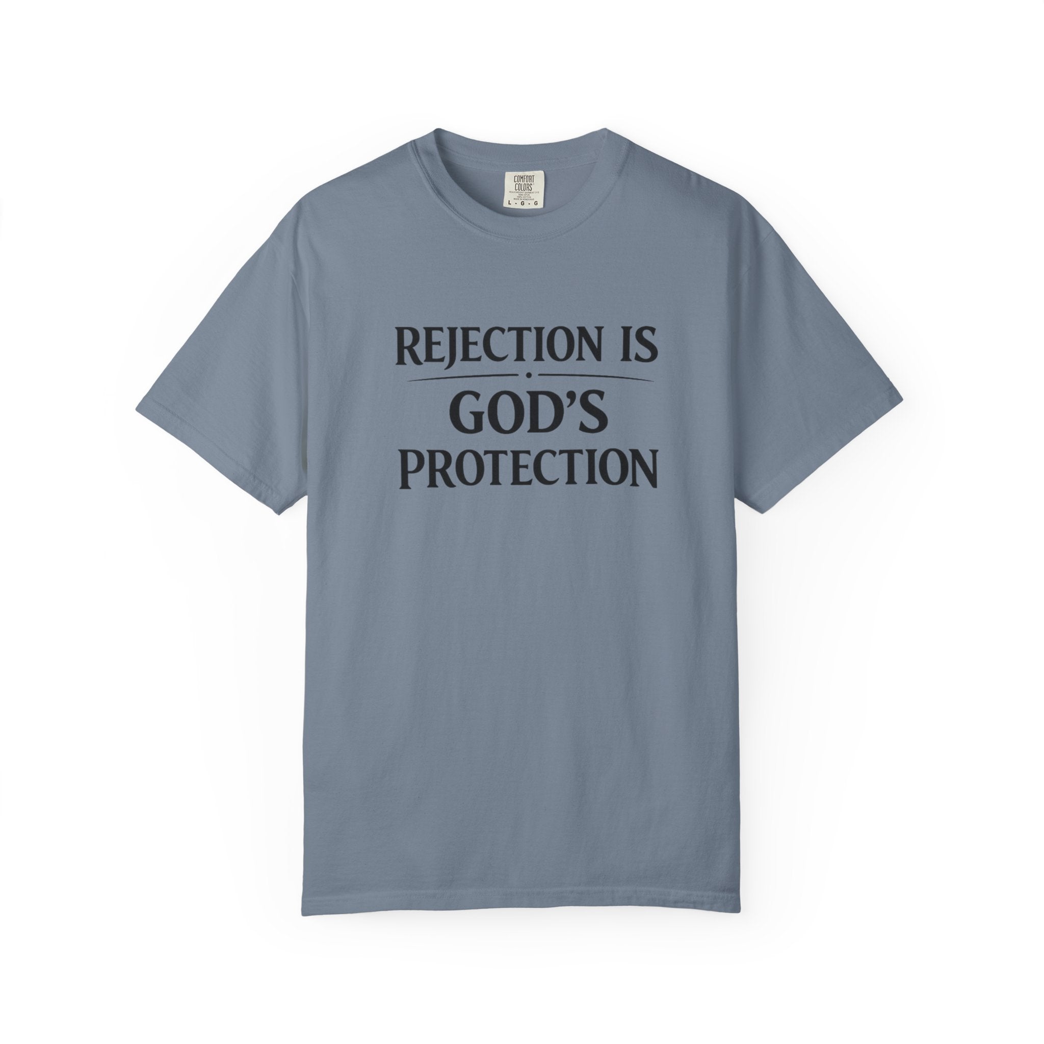 Christian Message T-Shirt — "Rejection Is God's Protection"