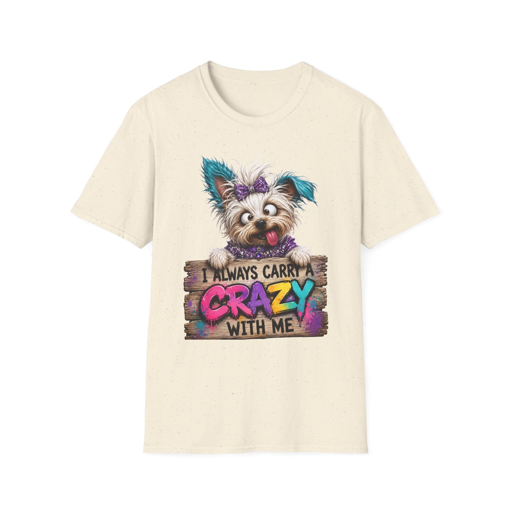 I Always Carry a Crazy With Me T-Shirt — Cute Dog Graphic Tee for Dog Lovers
