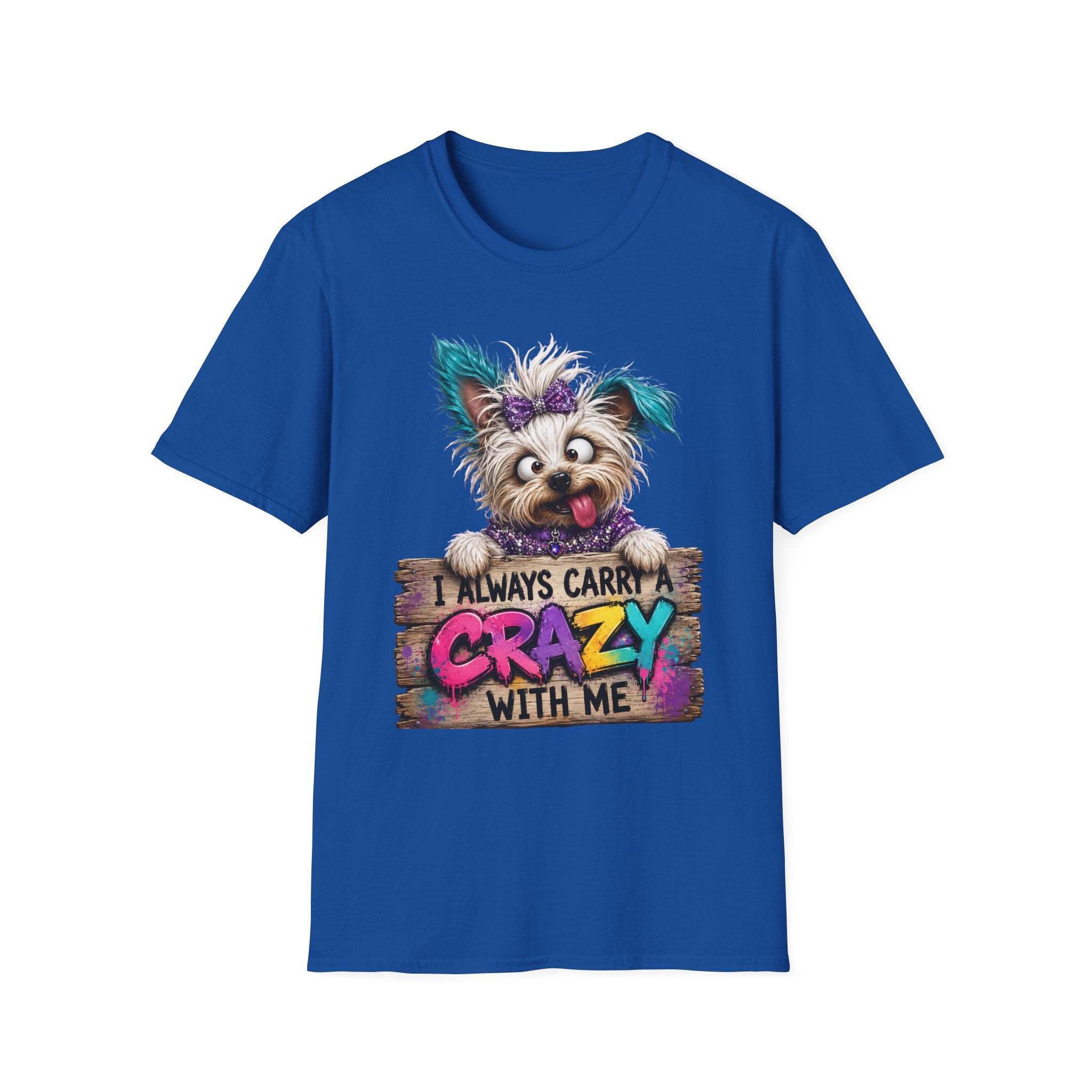 I Always Carry a Crazy With Me T-Shirt — Cute Dog Graphic Tee for Dog Lovers